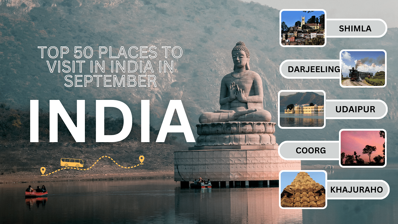 50 Must-Visit Destinations in India for an Unforgettable September Trip